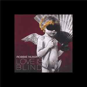 Robbie Numa - Love Is Blind FLAC
