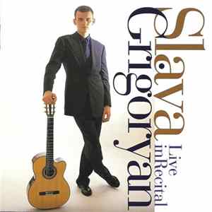 Slava Grigoryan - Live In Recital FLAC