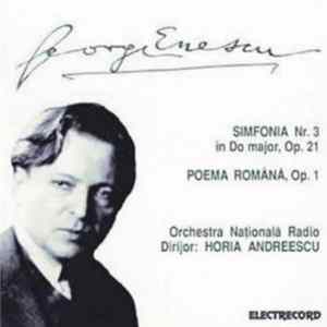George Enescu, Orchestra Națională Radio Dirijor: Horia Andreescu - Simfonia Nr. 3 În Do Major, Op. 21 / Poema Română, Op. 1 FLAC