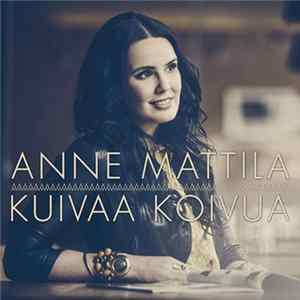 Anne Mattila - Kuivaa Koivua FLAC
