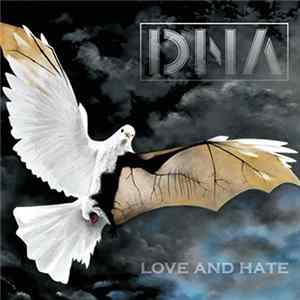 DNA - Love And Hate FLAC
