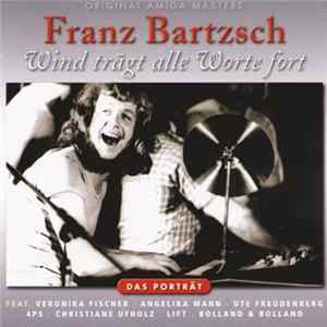 Franz Bartzsch - Wind Trägt Alle Worte Fort FLAC