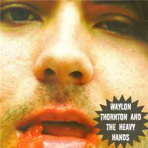 Waylon Thornton And The Heavy Hands - Vulture Funk FLAC