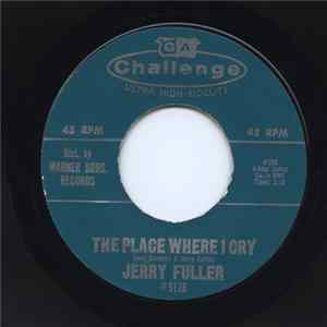 Jerry Fuller - The Place Where I Cry / Poor Little Heart FLAC