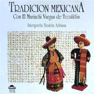 Mariachi Vargas de Tecalitlán & Beatriz Adriana - Tradición Mexicana FLAC