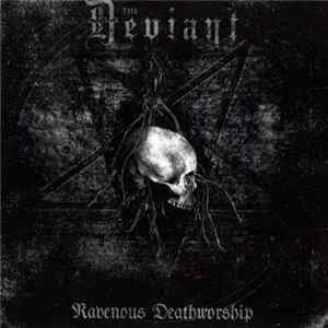 The Deviant - Ravenous Deathworship FLAC