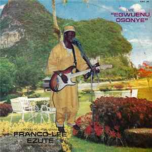 General Franco Lee Ezute And His Harmony Kings (Int.) Band - Late Egwuenu Osonye FLAC