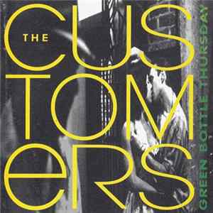 The Customers - Green Bottle Thursday FLAC