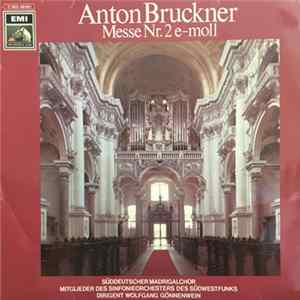 Anton Bruckner - Süddeutsche Madrigalchor, Mitglieder Des Sinfonieorchester Des Südwestfunks, Wolfgang Gönnenwein - Messe Nr. 2 e-moll FLAC