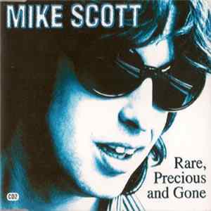 Mike Scott - Rare, Precious And Gone FLAC