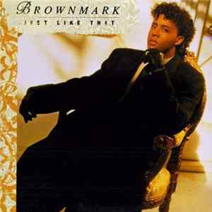 Brownmark - Just Like That FLAC