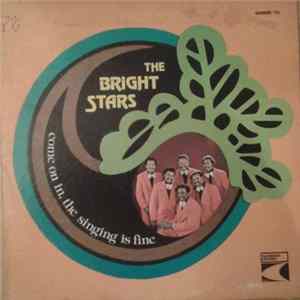 The Bright Stars - Come On In, The Singing Is Fine FLAC