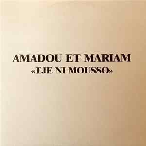 Amadou & Mariam - Tje Ni Mousso FLAC