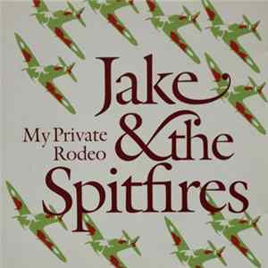Jake & The Spitfires - My Private Rodeo FLAC