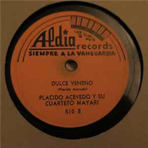 Plácido Acevedo y su Cuarteto Mayari - Mi Diosa Idolatrada / Dulce Veneno FLAC
