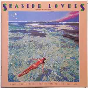 Masataka Matsutoya, Akira Inoue, Hiroshi Sato - Seaside Lovers ‎– Memories In Beach House FLAC