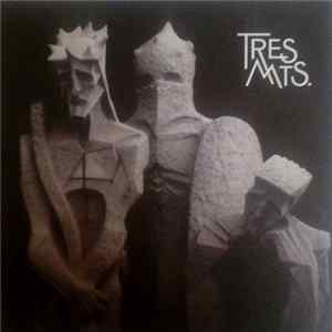 Tres Mts. - Three Mountains FLAC