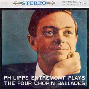 Philippe Entremont - Plays The Four Chopin Ballades FLAC