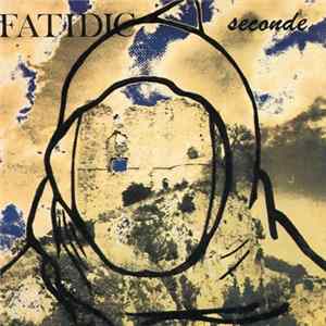 Fatidic Seconde - Les Chemins De L'Ennui FLAC