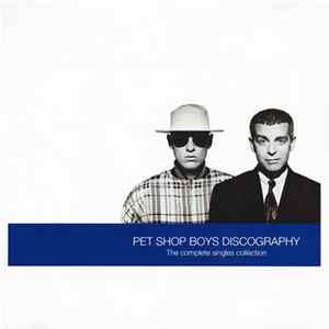 Pet Shop Boys - Discography (The Complete Singles Collection) FLAC