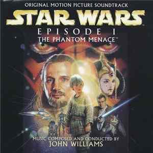 John Williams - Star Wars - Episode I: The Phantom Menace (Original Motion Picture Soundtrack) FLAC