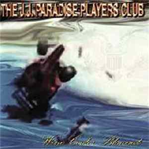 The J.J. Paradise Players Club - Wine Cooler Blowout FLAC