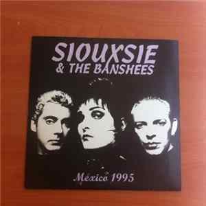 Siouxsie & The Banshees - Mexico 1995 FLAC