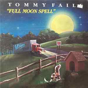 Tommy Faile - Full Moon Spell FLAC