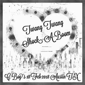 Twang Twang Shock-A-Boom - C-Boy's 18 Feb 2018 Austin TX (Kids Show) FLAC