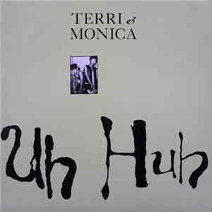 Terri & Monica - Uh Huh FLAC