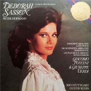 Giacomo Puccini / Giuseppe Verdi - Deborah Sasson • Peter Hofmann • RSO Stuttgart • Gustav Kuhn - Favorite Arias And Love Duets / Die Schönsten Arien Und Liebesduette / Les Plus Beaux Arias Et Duo D'amour FLAC