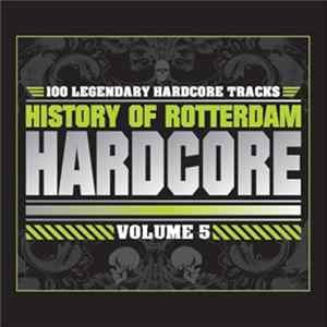 Various - History Of Rotterdam Hardcore Volume 5 FLAC