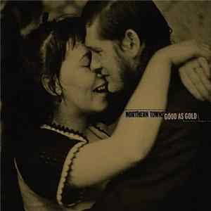 Northern Towns - Good As Gold FLAC