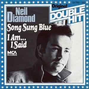 Neil Diamond - Song Sung Blue / I Am... I Said FLAC
