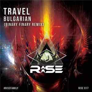 Travel - Bulgarian (Binary Finary Remix) FLAC