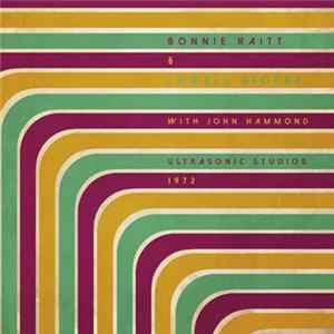 Bonnie Raitt & Lowell George With John Hammond - Ultrasonic Studios 1972 FLAC
