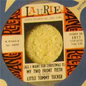 Little Tommy Tucker - (All I Want For Christmas Is) My Two Front Teeth / Mister Cuddly Wuddly FLAC