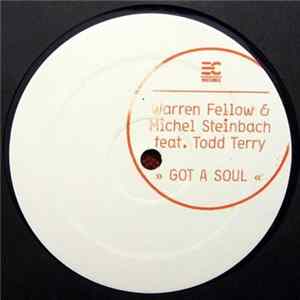 Warren Fellow & Michel Steinbach Feat. Todd Terry - Got A Soul FLAC