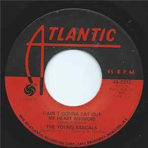 The Young Rascals - I Ain't Gonna Eat Out My Heart Anymore FLAC