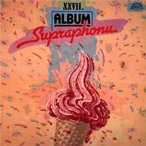 Various - XXVII. Album Supraphonu FLAC