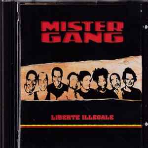 Mister Gang - Liberté Illégale FLAC