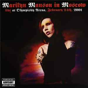 Marilyn Manson - Marilyn Manson In Moscow (Live At Olympisky Arena, Feb 24, 2001) FLAC