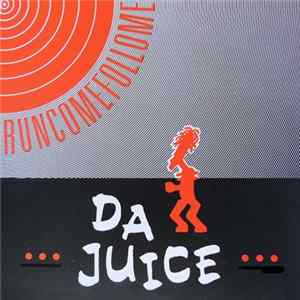 Da Juice - Runcomefollome FLAC