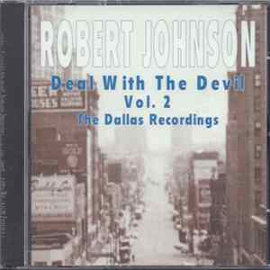 Robert Johnson - Deal With The Devil Vol. 2 The Dallas Recordings FLAC