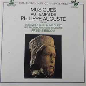 Ensemble Guillaume Dufay, Les Sacqueboutiers De Toulouse - Musiques Au Temps de Philippe Auguste 1179-1223 FLAC