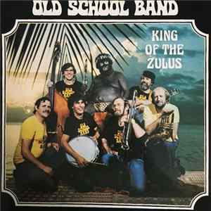 Old School Band - King Of The Zulus FLAC