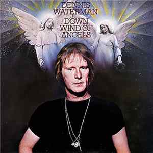 Dennis Waterman - Down Wind Of Angels FLAC