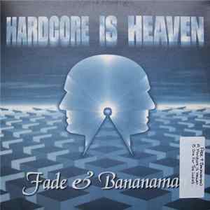 Fade & Bananaman - Hardcore Is Heaven / One For The Ladies FLAC