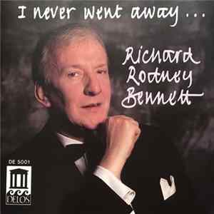 Richard Rodney Bennett - I Never Went Away ... FLAC