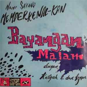 Bayangan Malam - Nani Sayang Memperkenal-Kan FLAC